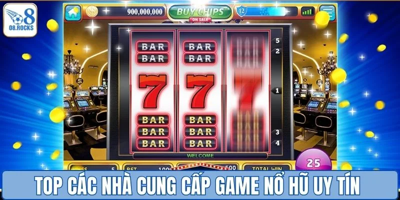 Top các nhà cung cấp game nổ hũ uy tín